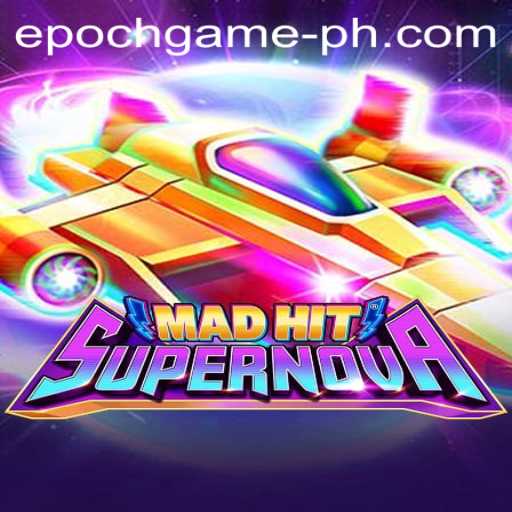 MadHitSupernova: A Revolutionary Epoch Game Experience